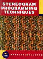 Stereogram Programming Techniques / Christopher D. Watkins and Vincent P. Mallette